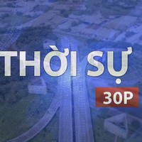 Thời sự 30P chiều (19/8/2026): Quyết liệt tháo gỡ nút thắt, đẩy nhanh tiến độ các dự án trọng điểm