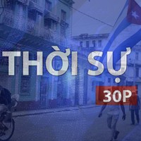 Thời sự 30P chiều (21/8/2026): Cuba lên án lệnh trừng phạt mới của Mỹ