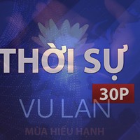 Thời sự 30P trưa (29/8/2026): Mùa hiếu hạnh