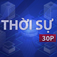 Thời sự 30P chiều (21/9/2026): Làm thông suốt dữ liệu giúp doanh nghiệp tăng tốc và phát triển