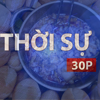 Thời sự 30P chiều (27/9/2026): Đề xuất sàn giao đồ ăn liên đới bồi thường khi vi phạm ATTP