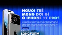 Người trẻ mong đợi gì ở iPhone 17 Pro?