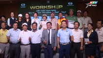 Workshop "Kết nối tinh hoa - kiến tạo giá trị cộng đồng golf"
