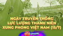 NewZgraphic: Ngày truyền thống lực lượng Thanh niên xung phong Việt Nam (15/7)