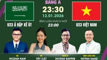 Trực tiếp: Bình luận trước trận U23 Ả-rập Xê-út - U23 Việt Nam