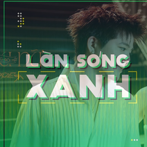 Làn sóng xanh: Bảng xếp hạng tuần 3 tháng 10