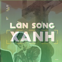 Làn sóng xanh: BXH tuần 3 tháng 6 tiếp tục rộn ràng
