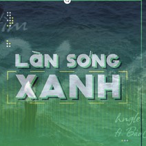 Làn sóng xanh: BXH tuần 4 tháng 7 - "Tìm em" vẫn giữ vững phong độ
