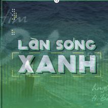 Làn sóng xanh: BXH tuần 5 tháng 7 cùng dàn anh tài, anh trai đổ bộ
