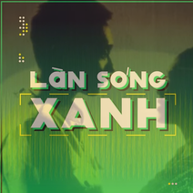 Làn sóng xanh: BXH tuần 1 tháng 9 - Loạt ca khúc giữ vững vị trí trên bảng xếp hạng