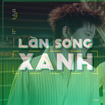 Làn sóng xanh: Bảng xếp hạng tuần 3 tháng 10