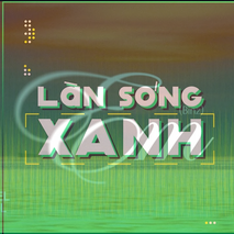 Làn sóng xanh bảng xếp hạng tuần 2 tháng 6: Loạt ca khúc mới tiến vào bảng xếp hạng