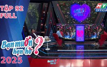 Bạn muốn hẹn hò - Tập 92: Nữ giáo viên 8X muốn ''rước'' chồng về ở cùng mẹ