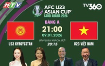U23 Việt Nam gặp U23 Kyrgyzstan lúc 21g hôm nay (9/1)