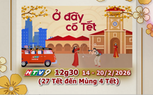 7 ngày nghỉ Tết thật vui cùng "Ở đây có Tết"