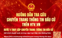 HTV ra mắt Chuyên trang bầu cử tra cứu thông tin Ứng viên Đại biểu Quốc hội khóa XVI và Đại biểu HĐND các cấp, nhiệm kỳ 2026 - 2031