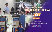 60 Giây ngày 10/4/2026 | Sẽ chính thức bán xăng E10 ra thị trường từ 30/4