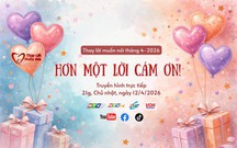 Thay lời muốn nói tháng 4/2026: Hơn một lời cám ơn