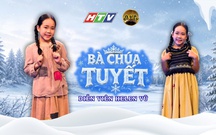 Helen Vũ hóa thân cô chị hiền lành trong Hô Biến: Bà Chúa Tuyết