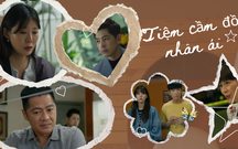 Những mảnh ghép nhân vật trong "Tiệm cầm đồ nhân ái"