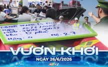 Vươn khơi - Ngày 26/6/2026 | Giữ vững an ninh, an toàn khu vực cửa khẩu cảng phía Đông TP. Hồ Chí Minh