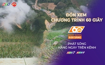 60 Giây Sáng ngày 9/7/2026 | Lai Châu khẩn trương khắc phục hậu quả mưa lũ lớn