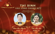 Chuông vàng vọng cổ 2026: Lộ diện 2 tấm vé đầu tiên vào vòng Chung kết