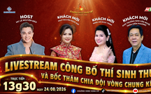 Trực tiếp: Công bố thí sinh thứ 9 và bốc thăm chia đội vòng Chung kết lúc 13g30 ngày 24/8