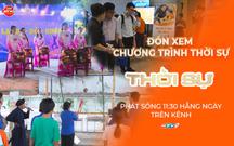 Thời sự trưa HTV ngày 9/8/2026 | Lan tỏa văn hóa truyền thống đến với thiếu nhi