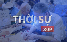 Thời sự 30P chiều (15/9/2026): Từ năm 2027, có nhiều quy định mới về tuổi nghỉ hưu