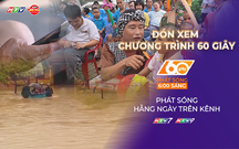 60 Giây Sáng ngày 16/9/2026 | Mưa lớn ngập trường, bộ đội dùng thuyền thúng “giải cứu” học sinh