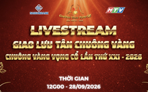 Livestream giao lưu tân Chuông vàng - Chuông vàng vọng cổ lần thứ XXI 2026
