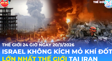 Tin Thế giới 24 Giờ ngày 19/3/2026 | Israel không kích mỏ khí đốt lớn nhất thế giới tại Iran