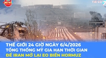 Tin Thế giới 24 Giờ ngày 6/4/2026 | Tổng thống Mỹ gia hạn thời gian để Iran mở lại eo biển Hormuz