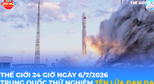 Tin Thế giới 24 Giờ ngày 6/7/2026 | Trung Quốc thử nghiệm tên lửa đạn đạo