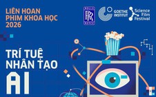 Liên hoan phim khoa học 2026 trở lại với chủ đề "Trí tuệ nhân tạo"
