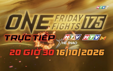 ONE Friday Fights 175 - 20g30 ngày 16/10 trên HTV Thể thao