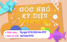 Góc nhỏ kỳ diệu - 15g ngày 13/10 trên HTV7