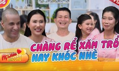 Mẹ chồng nàng dâu: Chàng rể Cuba bị mẹ vợ bóc phốt hay khóc nhè