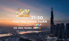 Mới toanh "9PM show - Chuyện chưa kể" trên HTV7, từ 8/12