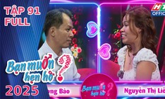 Bạn muốn hẹn hò - Tập 91: Nữ bếp trưởng hai lần đổ vỡ vì "giấy khám thai"