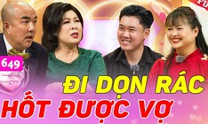 Đi dọn rác "nhặt" được vợ xinh, chưa kịp cầu hôn đã về... ở rể