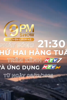 Mới toanh "9PM show - Chuyện chưa kể" trên HTV7, từ 8/12