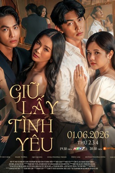 Giữ lấy tình yêu: Mỗi số phận trước vòng xoáy tiền tài và bí mật gia tộc