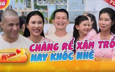 Mẹ chồng nàng dâu: Chàng rể Cuba bị mẹ vợ bóc phốt hay khóc nhè