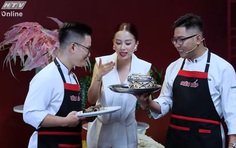 Siêu bếp - Mùa 2 - Tập 6: Khi mắm bò hóc đối đầu với mắm ruốc