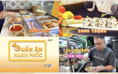 "Quán ăn hạnh phúc" - 19g thứ Bảy trên HTV7