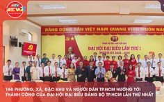 168 phường, xã, đặc khu và người dân TP.HCM đồng lòng hướng tới Đại hội Đảng bộ TP.HCM lần thứ I