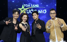 Tỏa sáng ước mơ: Ban giám khảo hé lộ những gương mặt lọt "top an toàn"
