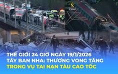 Tin Thế giới 24 Giờ ngày 19/1/2026 | Tây Ban Nha: Thương vong tăng trong vụ tai nạn tàu cao tốc